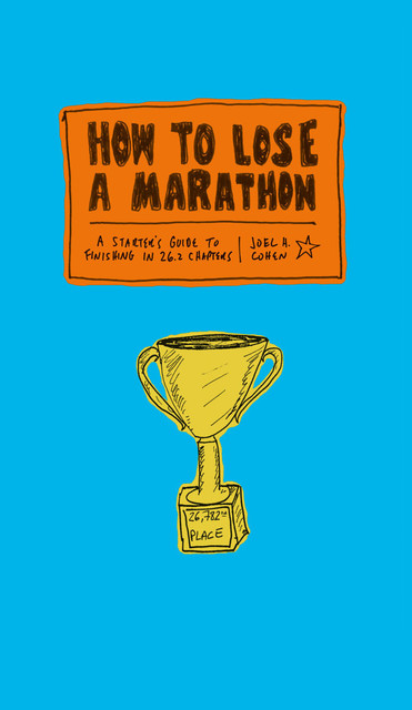 How to Lose a Marathon, Joel Cohen