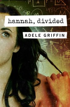 Hannah, Divided, Adele Griffin