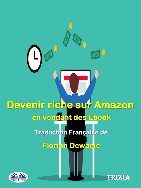 Devenir Riche Sur Amazon En Vendant Des Ebook, Trizia