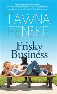 Frisky Business, Tawna Fenske