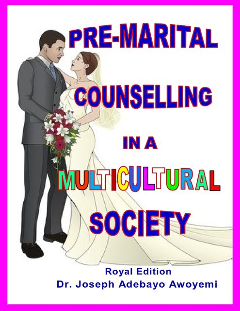 Pre-marital Counselling In a Multicultural Society, Joseph Adebayo Awoyemi
