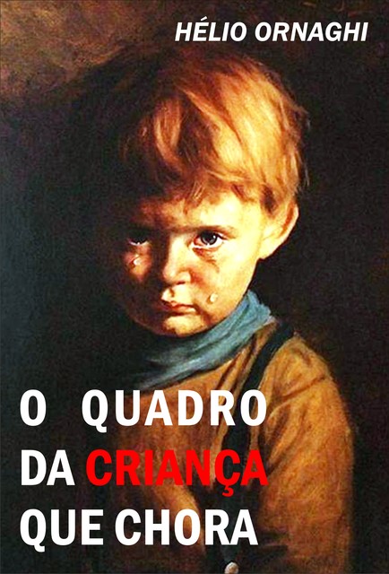O quadro da criança que chora, Hélio Ornaghi
