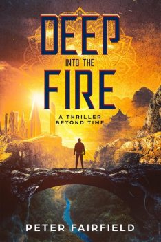 Deep into the Fire, Peter Fairfield