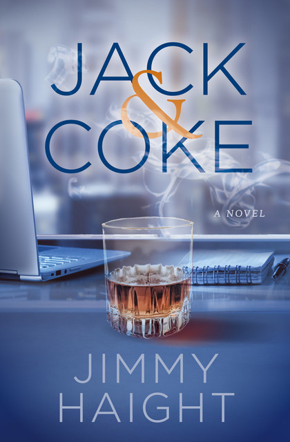 Jack & Coke, Jimmy Haight
