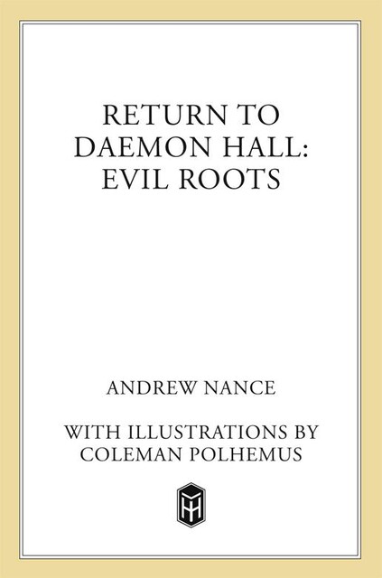 Return to Daemon Hall: Evil Roots, Andrew Nance