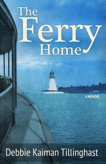 The Ferry Home, Debbie Kaiman Tillinghast