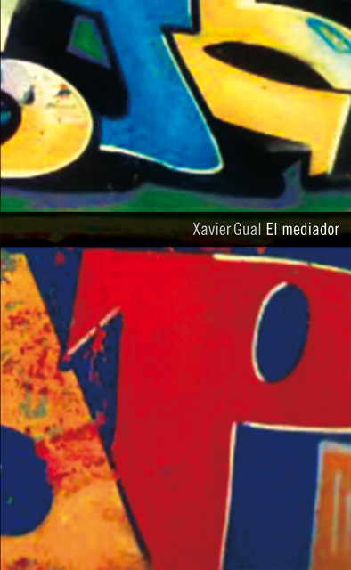 El mediador, Xavier Gual