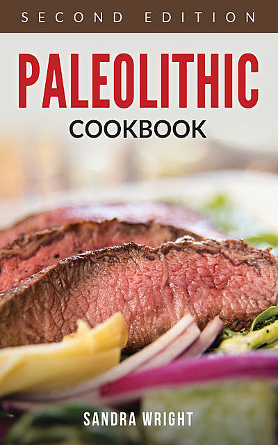 Paleolithic Cookbook , Sandra Wright
