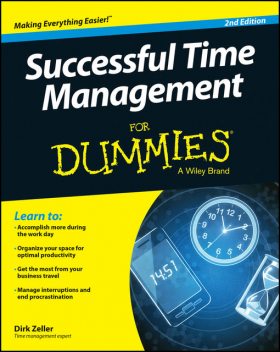 Successful Time Management For Dummies, Dirk Zeller