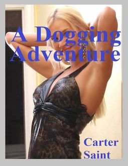 A Dogging Adventure, Carter Saint