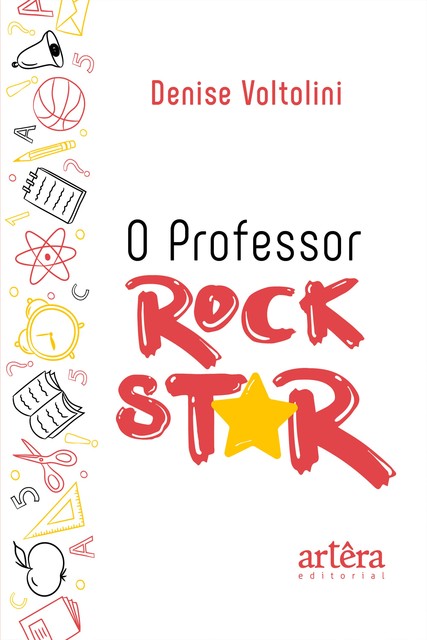O Professor Rock Star, Denise Voltolini