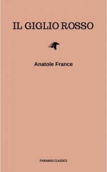 Il Giglio Rosso, Anatole France
