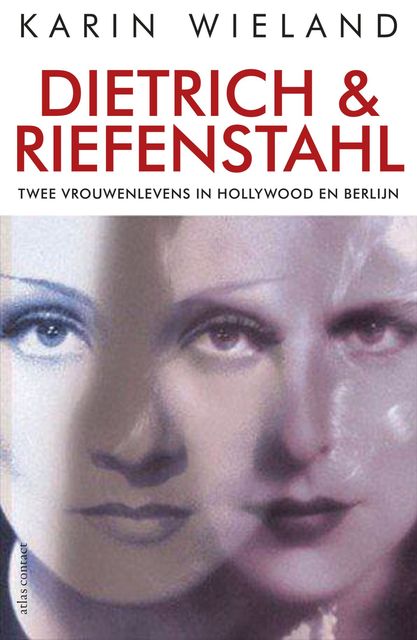 Dietrich en Riefenstahl, Karin Wieland