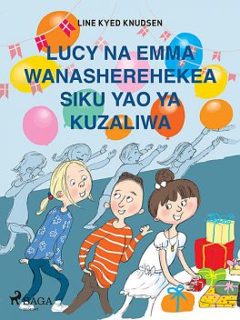 Lucy na Emma Wanasherehekea Siku Yao ya Kuzaliwa, Line Kyed Knudsen