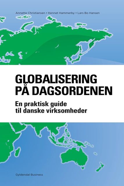 Globalisering på dagsordenen, Lars Bo Hansen, Annette Christiansen, Kennet Hammerby