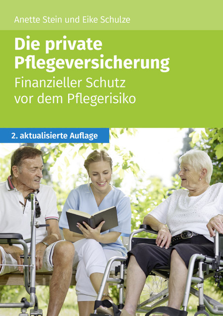 Die private Pflegeversicherung, Eike Schulze, Anette Stein