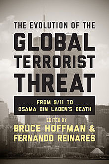 The Evolution of the Global Terrorist Threat, Fernando Reinares, Bruce Hoffman