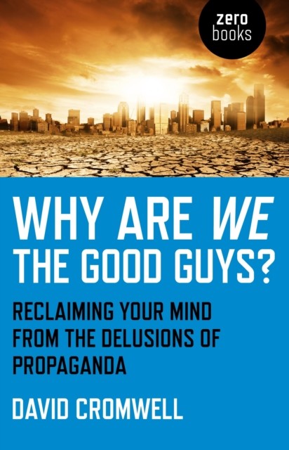 Why Are We The Good Guys, David Cromwell