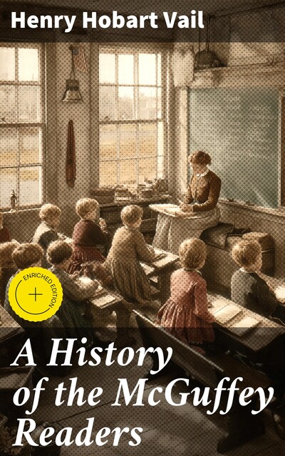 A History of the McGuffey Readers, Henry Hobart Vail