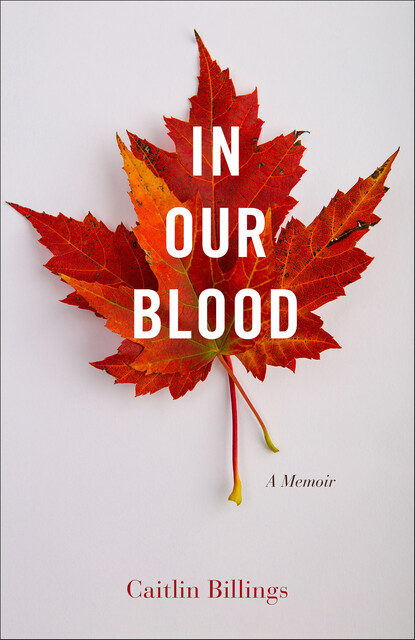 In Our Blood, Caitlin Billings