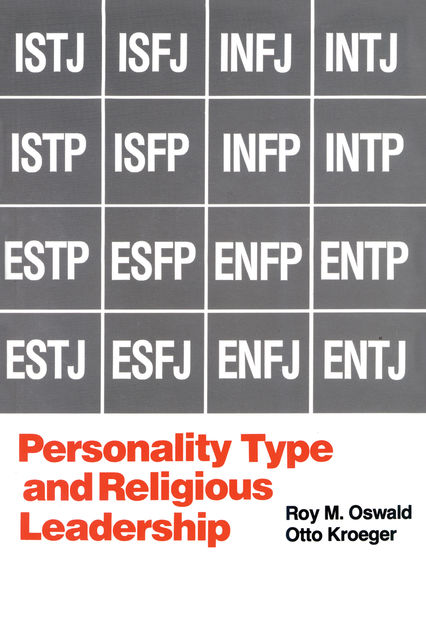 Personality Type and Religious Leadership, Roy M. Oswald, Otto Kroeger