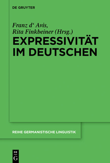 Expressivität im Deutschen, Herausgegeben von, Franz d’Avis, Rita Finkbeiner