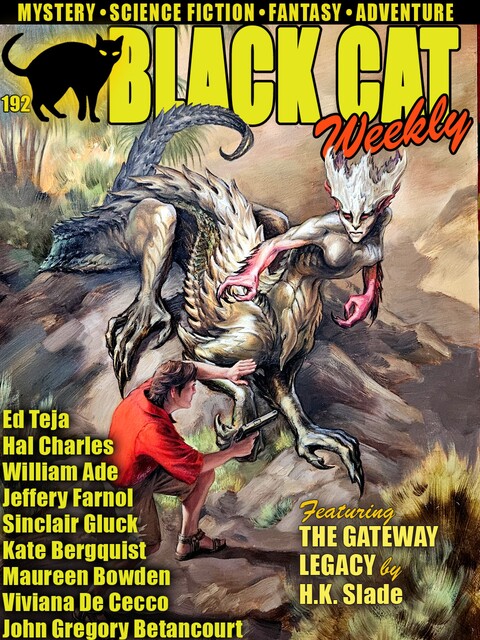 Black Cat Weekly #192, John Gregory Betancourt, Jeffery Farnol, Hal Charles, William Ade, H.K. Slade, Sinclair Gluck, Maureen Bowden, CHAPTER 14Ed Teja, Kate Bergquist, Viviana De Cecco