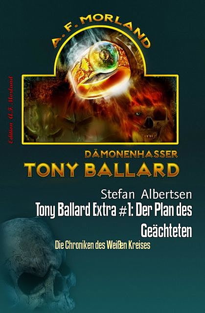Tony Ballard Extra #1: Der Plan des Geächteten, Stefan Albertsen