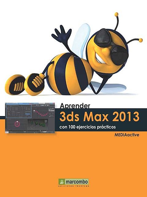 Aprender 3DS Max 2013 con 100 ejercicios prácticos, MEDIAactive