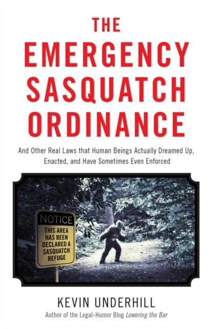 Emergency Sasquatch Ordinance, Kevin Underhill