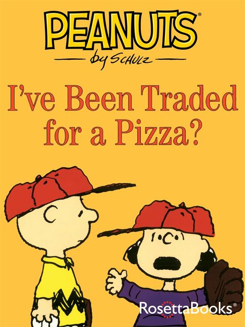 I've Been Traded for a Pizza?, Charles Schulz