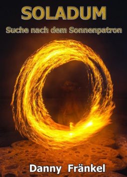 Soladum – Suche des Sonnenpatrons, Danny Fränkel