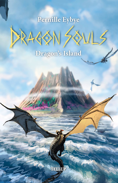 Dragon Souls #8: Dragon’s Island, Pernille Eybye