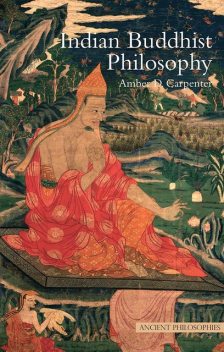 Indian Buddhist Philosophy, Amber Carpenter