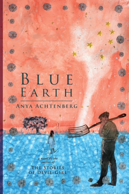 Blue Earth, Anya Achtenberg