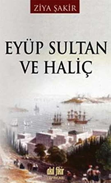 Eyüp Sultan ve Haliç, Ziya Şakir
