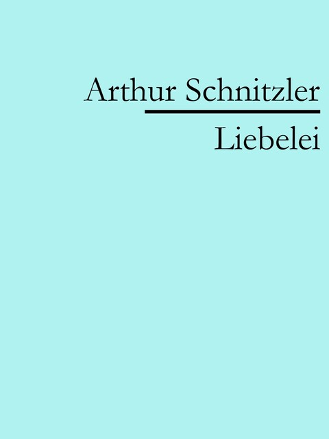 Liebelei, Arthur Schnitzler