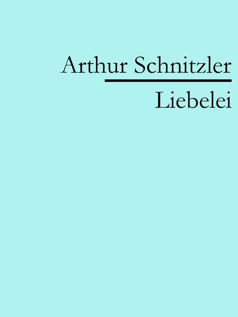 Liebelei, Arthur Schnitzler