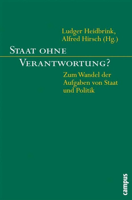 Staat ohne Verantwortung, Julian Nida-Rümelin, Volker Gerhardt, Wolfgang Kersting, Nancy Fraser, Richard Münch, Christoph Hubig, Emmanuel Richter, Gunnar Folke, Helmut Klages, Karl Heinz Ladeur, Pascal Delhom, Renate Mayntz, Simon Critchley, Tobias Nikolaus Klass, Werner Krawietz