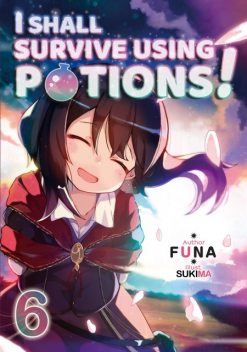 I Shall Survive Using Potions! Volume 6, FUNA
