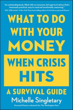 What to Do with Your Money When Crisis Hits, Michelle Singletary