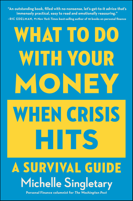 What to Do with Your Money When Crisis Hits, Michelle Singletary