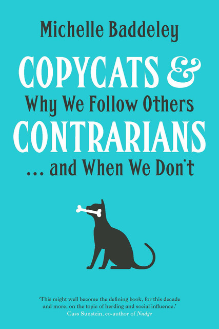 Copycats & Contrarians, Michelle Baddeley