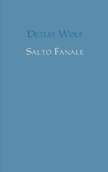 Salto Fanale, Detlef Wolf