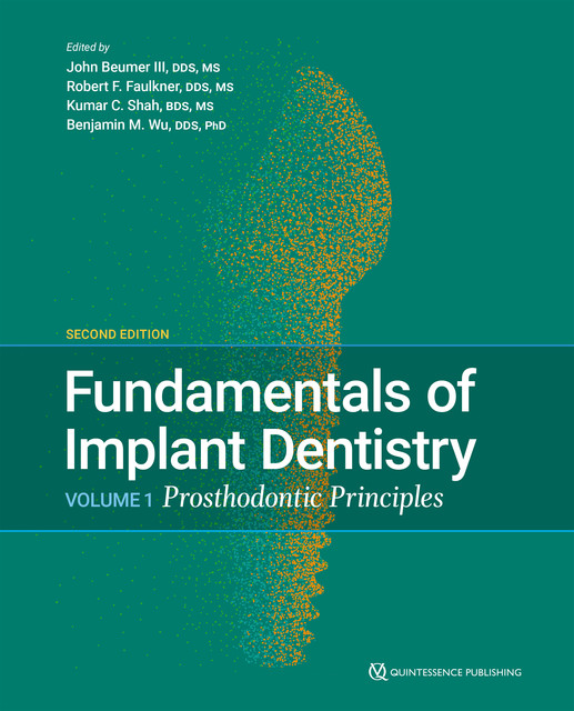 Fundamentals of Implant Dentistry, Benjamin M. Wu, John III Beumer, Kumar C. Shah, Robert F. Faulkner