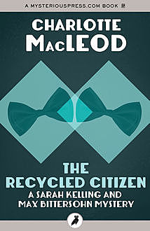 The Recycled Citizen, Charlotte MacLeod