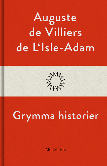 Grymma historier, August de Villiers de L'Isle-Adam