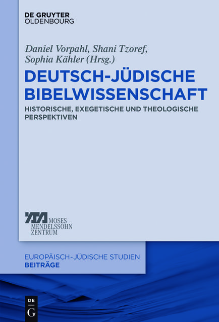 Deutsch-jüdische Bibelwissenschaft, Daniel Vorpahl, Sophia Kähler und Shani Tzoref