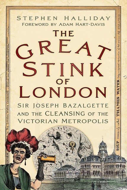 The Great Stink of London, Stephen Halliday