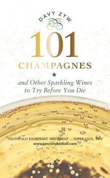 101 Champagnes and other Sparkling Wines, Davy Zyw